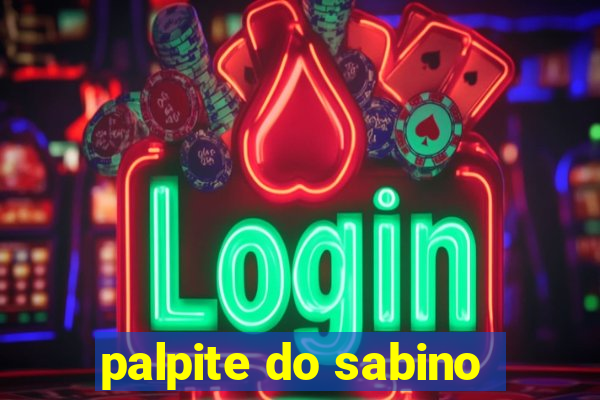 palpite do sabino